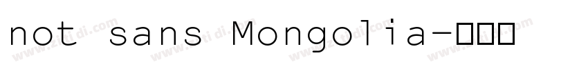 not sans Mongolia字体转换